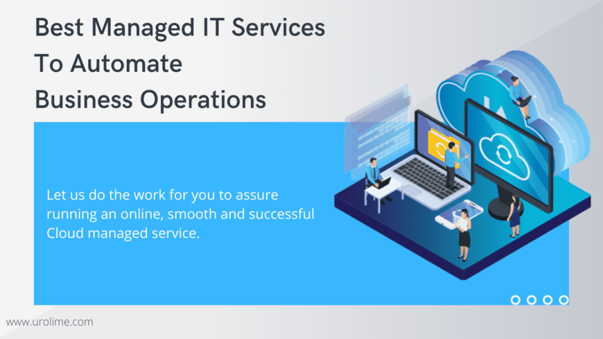 Best-Managed-IT-Services-To-Automate-Business-Operations