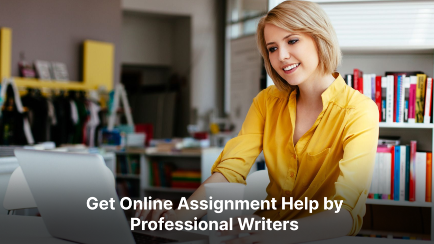 Get-Online-Assignment-Help-By-Professional-Writers
